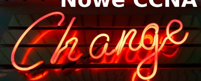 Nowe CCNA i rewolujca w certifikacji Cisco