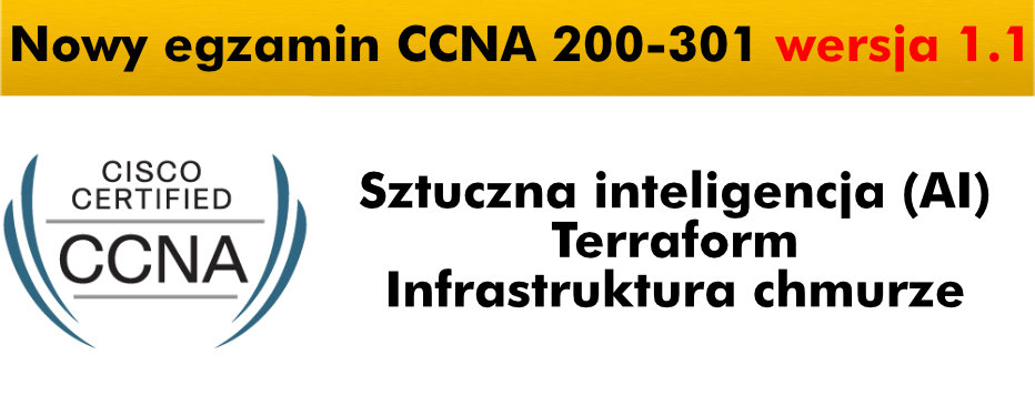 Nowy egzamin CCNA 200-301 w wersji 1.1