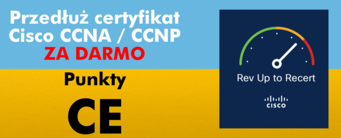 Recertyfikuj CCNA za darmo – punkty CE
