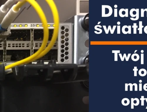 Diagnostyka światłowodów bez miernika — co o łączu wie Twój switch