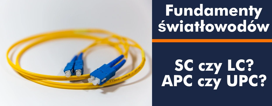 swiatlowody-fundamenty Złącza światłowodowe SC i LC — patchcord single-mode
